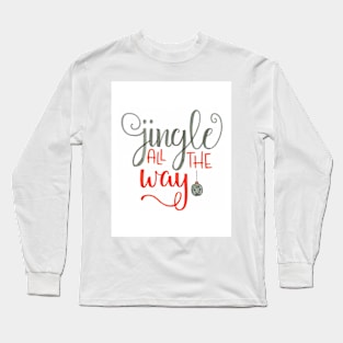 Jingle all the way Long Sleeve T-Shirt